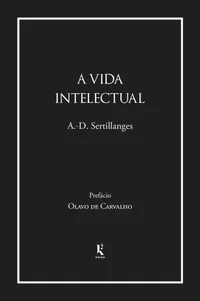 A vida intelectual: Seu espírito, suas condições, seus métodos