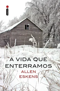 A Vida que Enterramos
