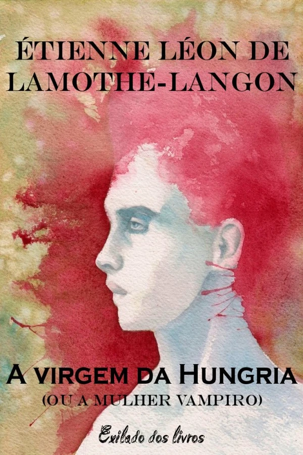 A virgem da Hungria, ou a mulher vampiro