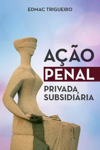 Ação Penal Privada Subsidiária