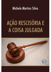 Ação Rescisória e a Coisa Julgada