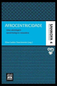 Afrocentricidade: Uma abordagem epistemológica inovadora