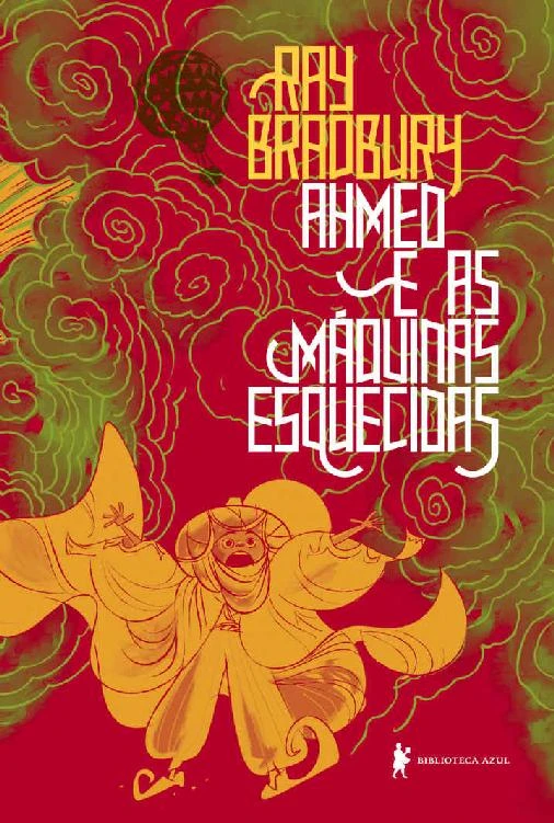 Ahmed e as máquinas esquecidas – Uma fábula