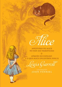 Alice no País das Maravilhas & Através do Espelho