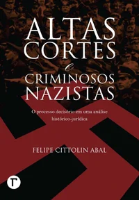 Altas cortes e criminosos nazistas: o processo de Nuremberg
