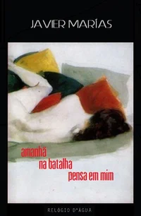 Amanhã na Batalha Pensa em Mim
