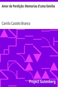 Amor de Perdição: Memorias d'uma familia