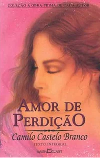 Amor de Perdição / Memórias d'uma Família