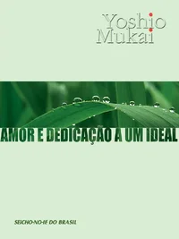 Amor e dedicação a um ideal
