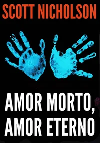 Amor Morto, Amor Eterno