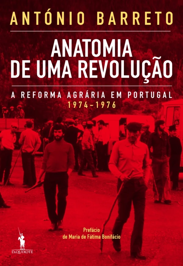 Anatomia de Uma Revolução – A Reforma Agrária em Portugal 1974-1976