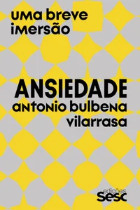 Ansiedade - Uma Breve Imersão