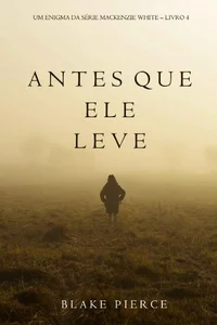 Antes Que Ele Leve