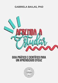 Aprenda a Estudar: Guia prático e científico para um aprendizado eficaz