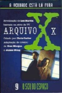 Arquivo X - O ser do espaço