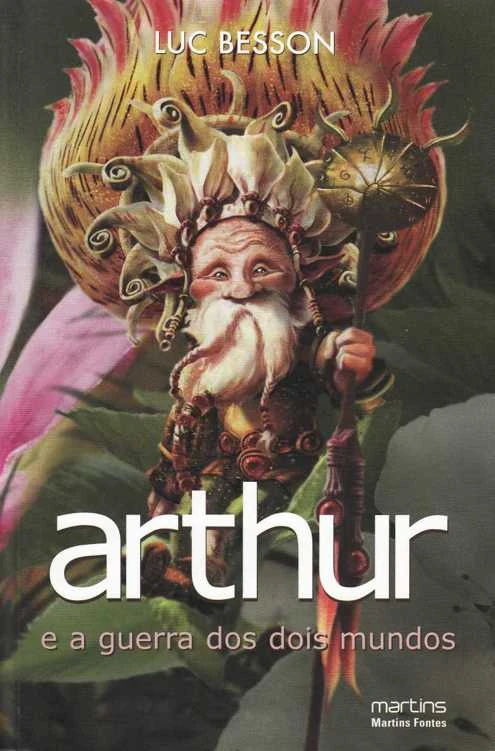 Arthur e a Guerra Dos Dois Mundos