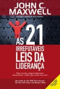 As 21 Irrefutáveis Leis da Liderança