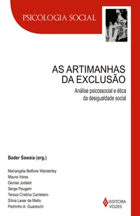 As artimanhas da exclusão: análise psicossocial e ética da desigualdade social
