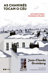 As chaminés tocam o céu: Um conto para crianças velhas