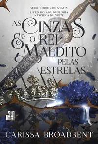 As cinzas e o rei maldito pelas estrelas