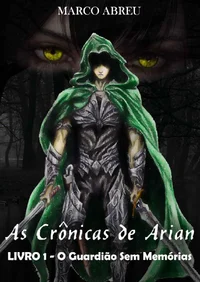 As Crônicas de Arian: O Guardião Sem Memórias