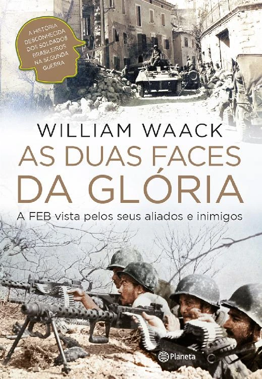 As Duas Faces da Glória: A FEB vista pelos seus aliados e inimigos