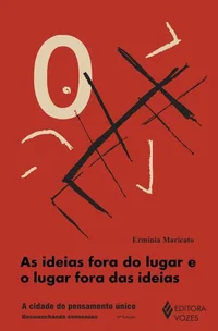 As ideias Fora do Lugar e o Lugar Fora das Ideias