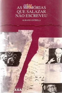 As Memórias que Salazar Não Escreveu