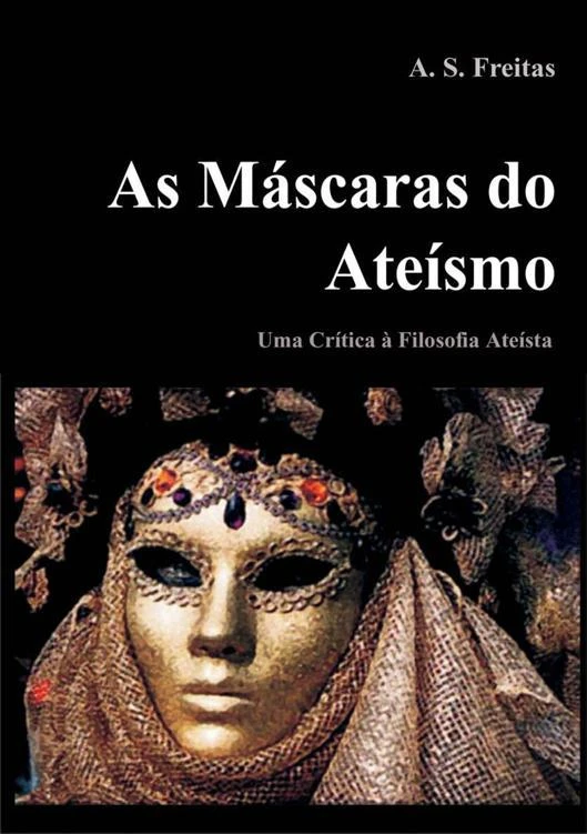 As Máscaras do Ateísmo