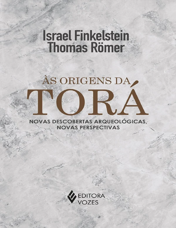 Às origens da Torá: Novas descobertas arqueológicas, novas perspectivas
