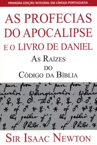 As profecias do Apocalipse e o livro de Daniel: as raízes do Código da Bíblia