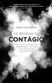 As regras do contágio: Por que as coisas se disseminam — e por que param de se propagar