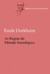 As Regras do Método Sociológico