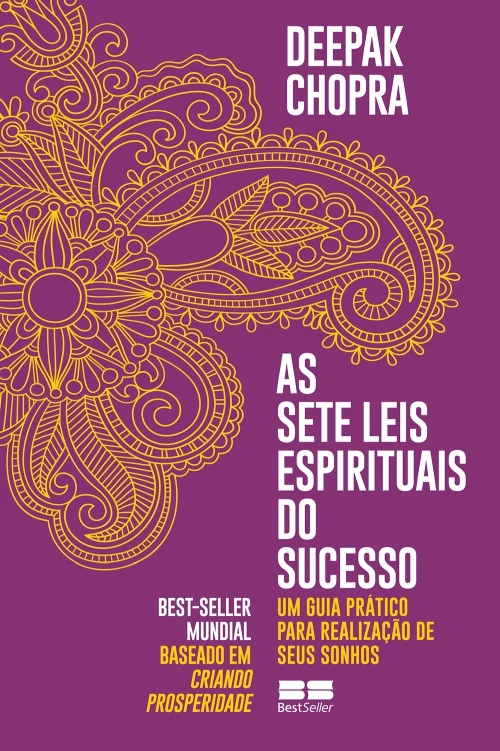 As Sete Leis Espirituais do Sucesso: Um Guia Prático para Realização de Seus Sonhos