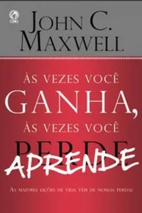 Às Vezes Você Ganha, às Vezes Você Aprende
