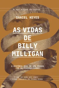 As vidas de Billy Milligan: A história real de uma pessoa com 24 personalidades