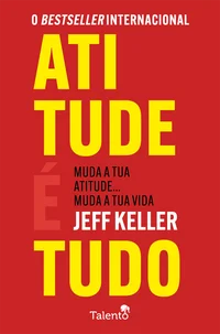 Atitude É Tudo