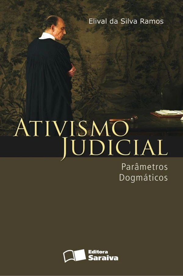 Ativismo Judicial: Parâmetros Dogmáticos