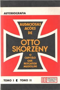 Audaciosas Ações de Otto Skorzeny