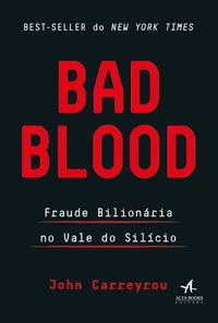 Bad Blood – Fraude Bilionária No Vale do Silício