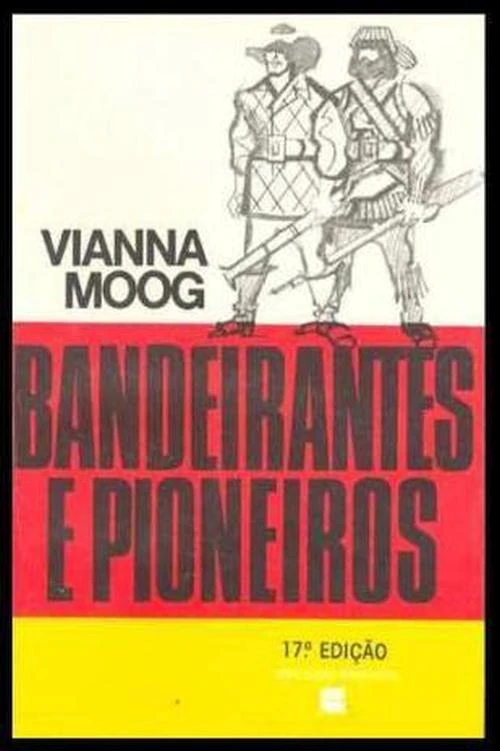 Bandeirantes e Pioneiros: Paralelo entre Duas Culturas