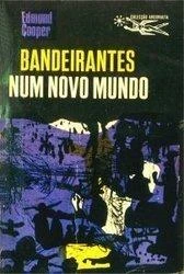 Bandeirantes num Novo Mundo