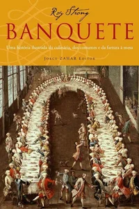 Banquete: Uma história ilustrada da culinária, dos costumes e da fartura à mesa