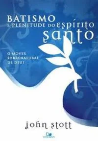 Batismo e Plenitude do Espírito Santo