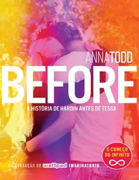 Before - A história de Hardin antes de Tessa