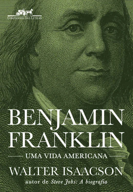 Benjamin Franklin – Uma vida americana