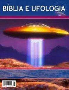 Bíblia e Ufologia