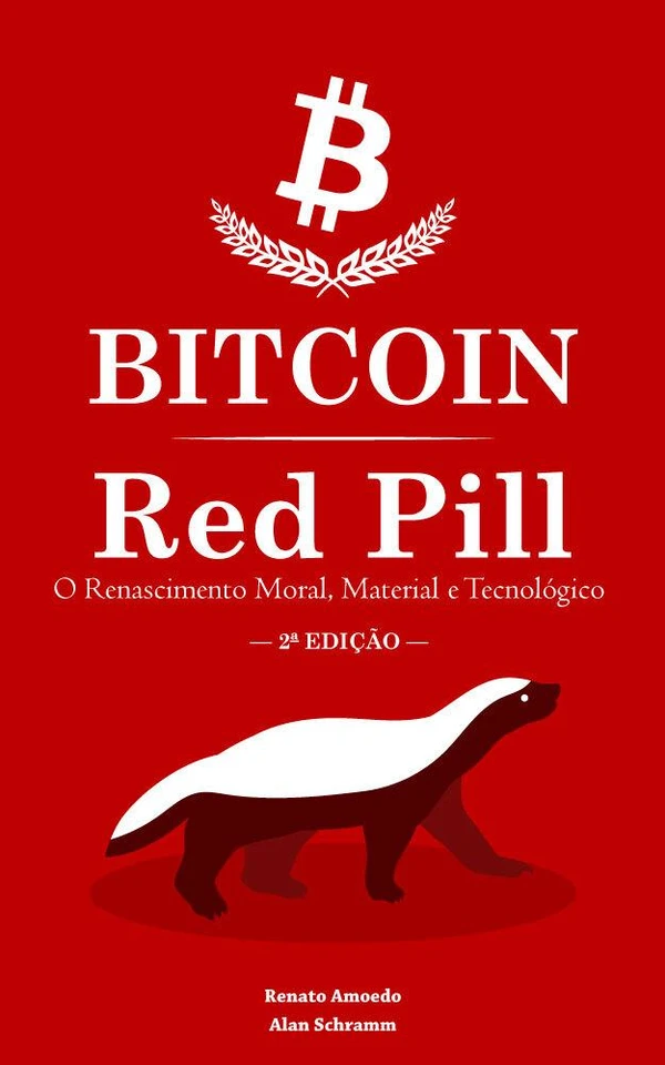 Bitcoin Red Pill: O Renascimento Moral, Material e Tecnológico
