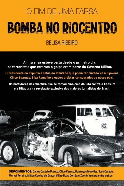 Bomba no RioCentro - O Fim de uma Farsa