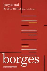 Borges oral & Sete noites